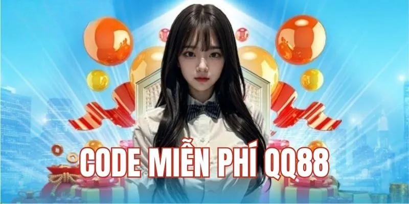 Code Miễn Phí QQ88 - Chương Trình Mới Nhất Năm 2025 3 code miễn phí qq88